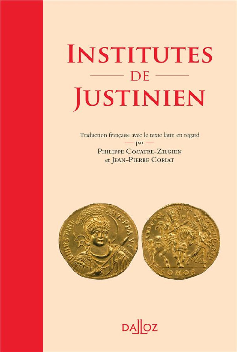 INSTITUTES DE JUSTINIEN - COCATRE-ZILGIEN P. - DALLOZ