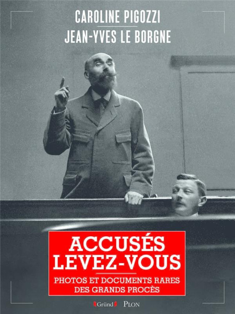 ACCUSES, LEVEZ-VOUS - PIGOZZI/LE BORGNE - GRUND