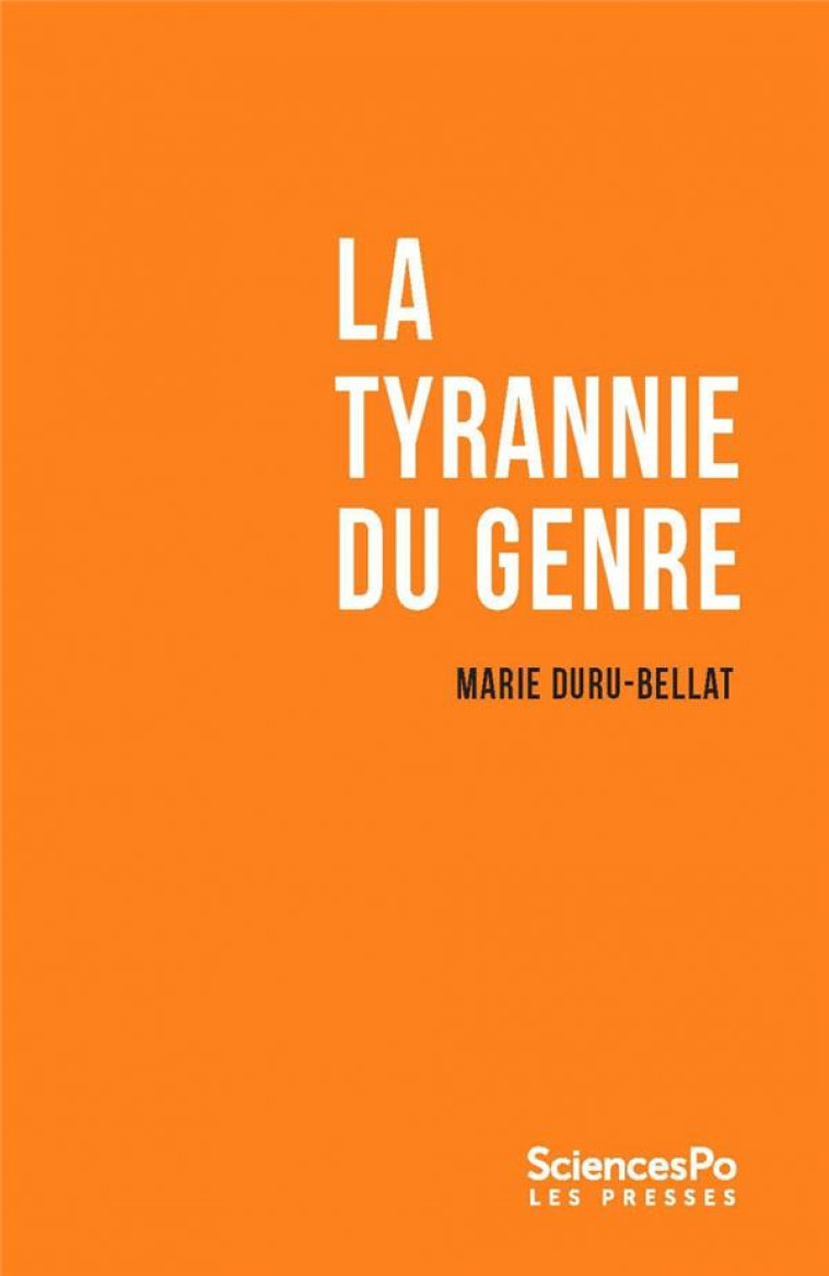 LA TYRANNIE DU GENRE - DURU-BELLAT MARIE - Presses de Sciences Po