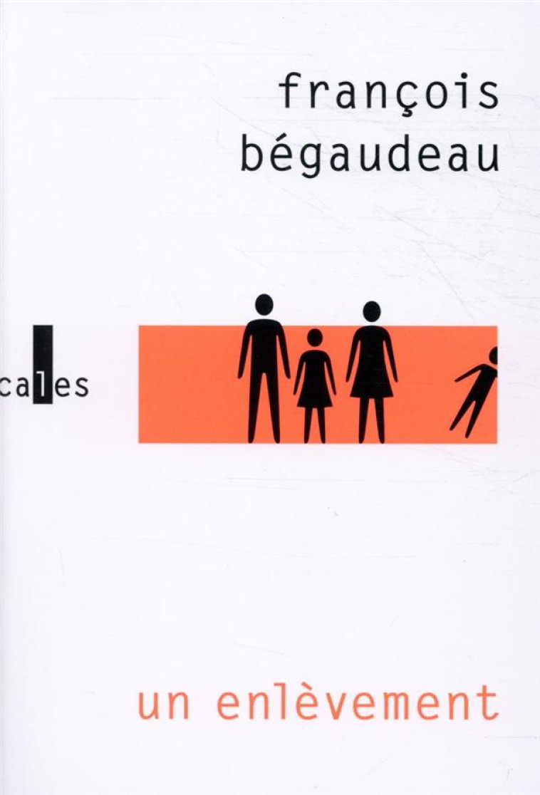 UN ENLEVEMENT - BEGAUDEAU FRANCOIS - GALLIMARD