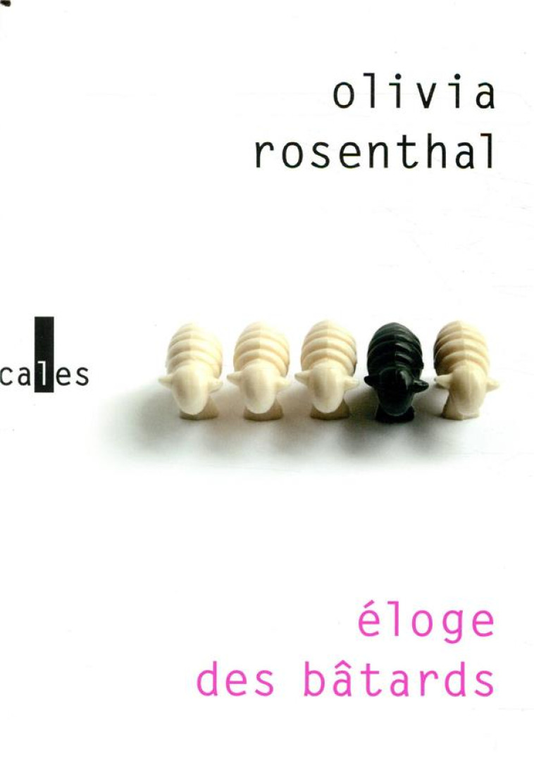 ELOGE DES BATARDS - ROSENTHAL OLIVIA - GALLIMARD