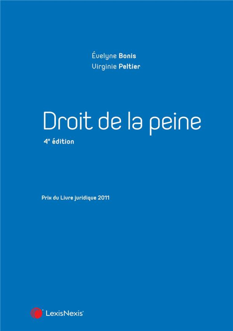 DROIT DE LA PEINE (4E EDITION) - PELTIER/BONIS - Lexis Nexis/Litec