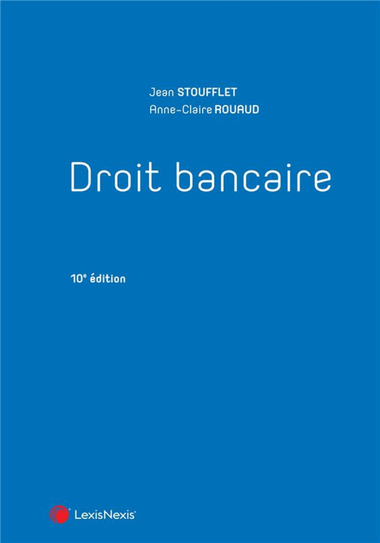 DROIT BANCAIRE - STOUFFLET/ROUAUD - Lexis Nexis/Litec