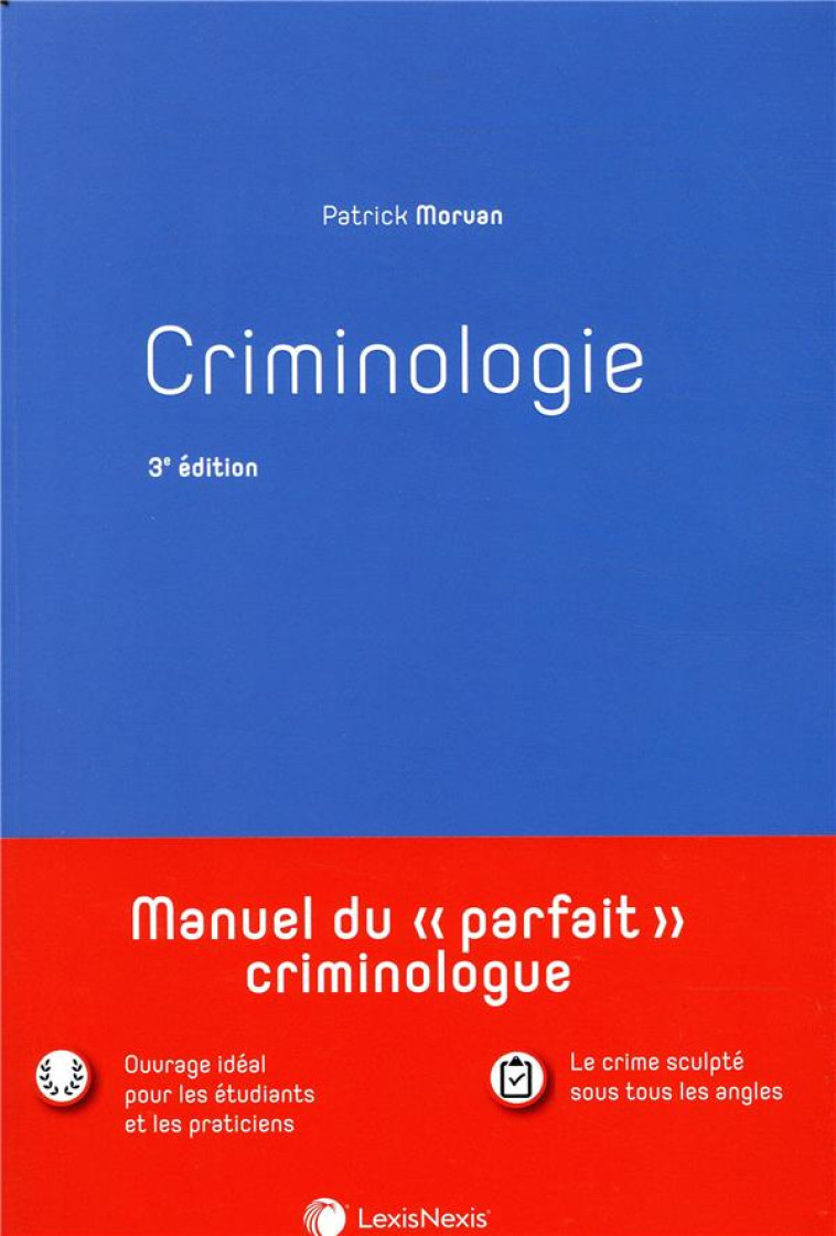 CRIMINOLOGIE (3E EDITION) - MORVAN PATRICK - Lexis Nexis/Litec