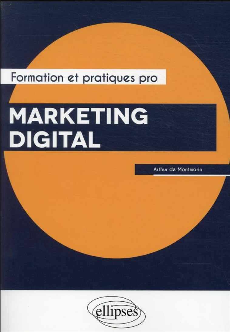 MARKETING DIGITAL - DE MONTMARIN ARTHUR - ELLIPSES MARKET