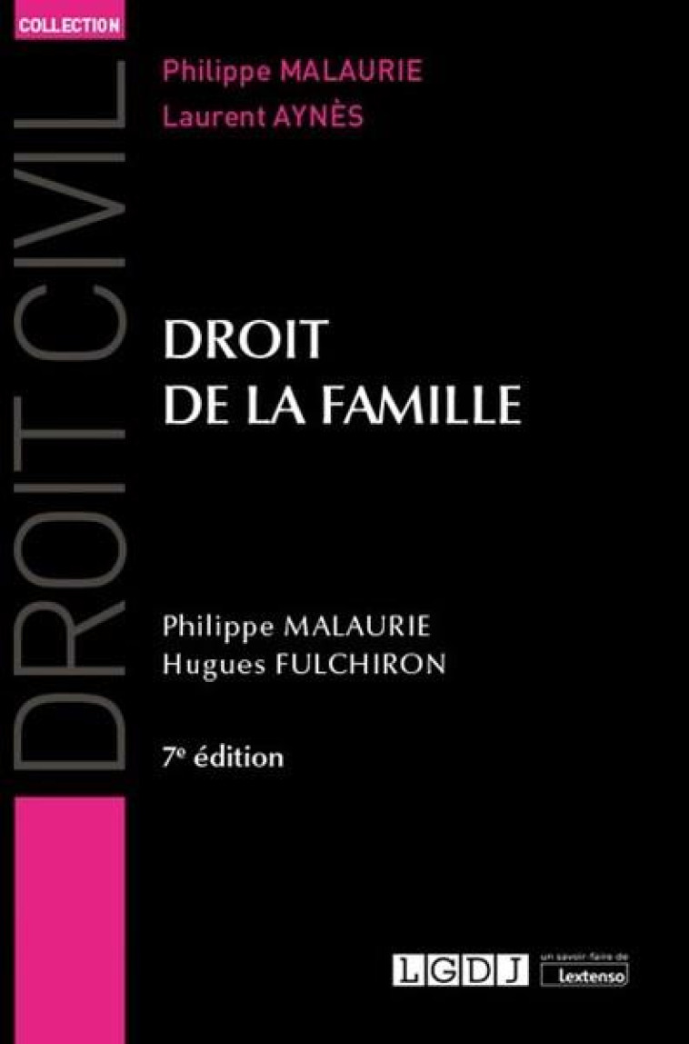 DROIT DE LA FAMILLE (7E EDITION) - FULCHIRON/MALAURIE - LGDJ