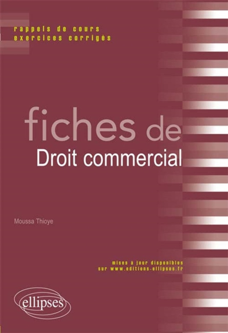 FICHES DE DROIT COMMERCIAL - THIOYE MOUSSA - Ellipses