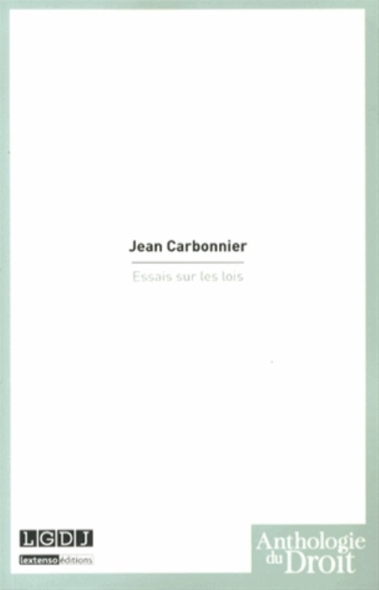 ESSAIS SUR LES LOIS - CARBONNIER JEAN - LGDJ