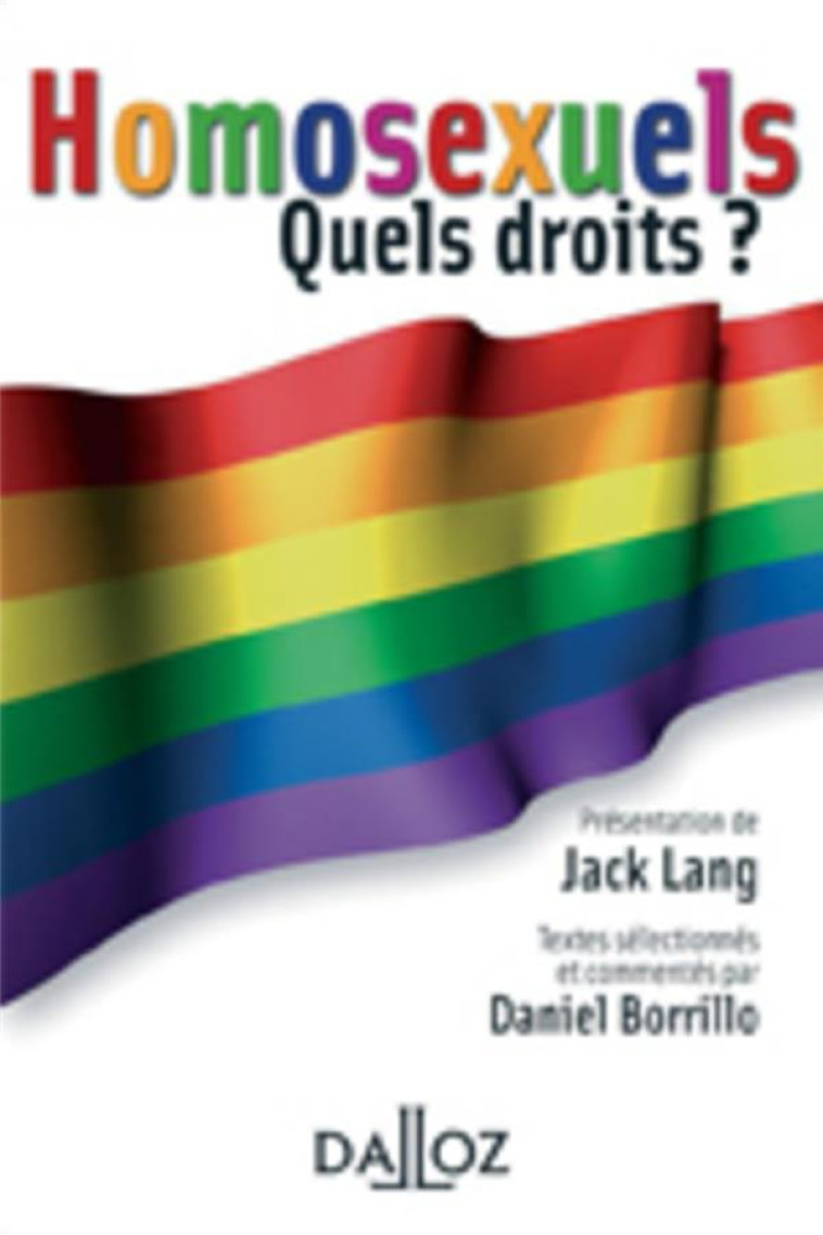 HOMOSEXUELS, QUELS DROITS ? - LANG/BORRILLO - DALLOZ