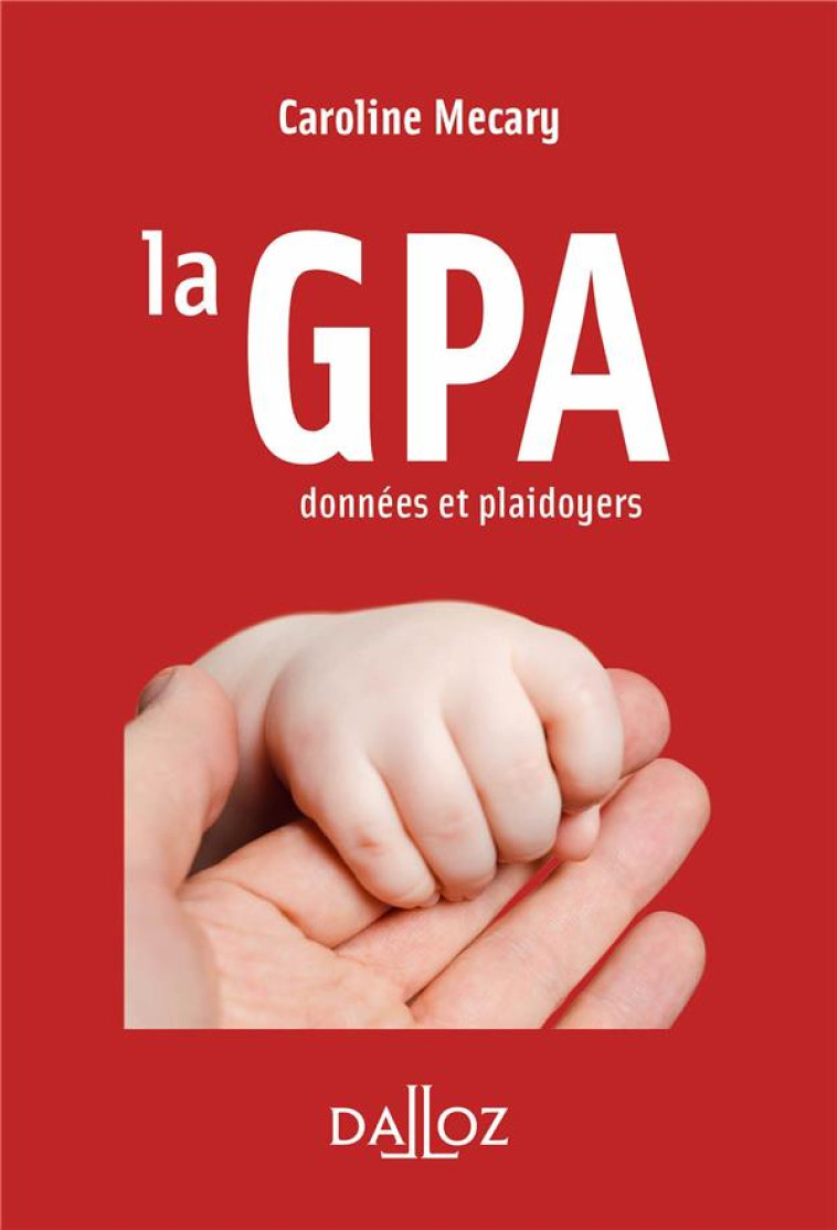 LA GPA  -  DONNEES ET PLAIDOYERS - MECARY CAROLINE - DALLOZ