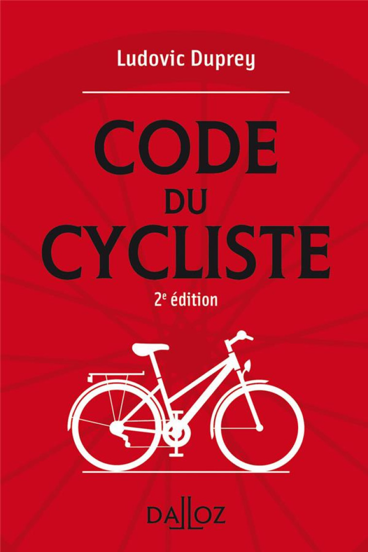 CODE DU CYCLISTE - DUPREY LUDOVIC - DALLOZ