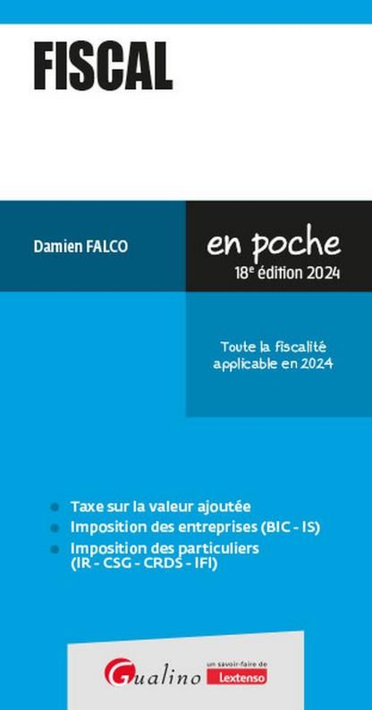 FISCAL : TOUTE LA FISCALITE APPLICABLE EN 2024 (18E EDITION) - FALCO DAMIEN - GUALINO