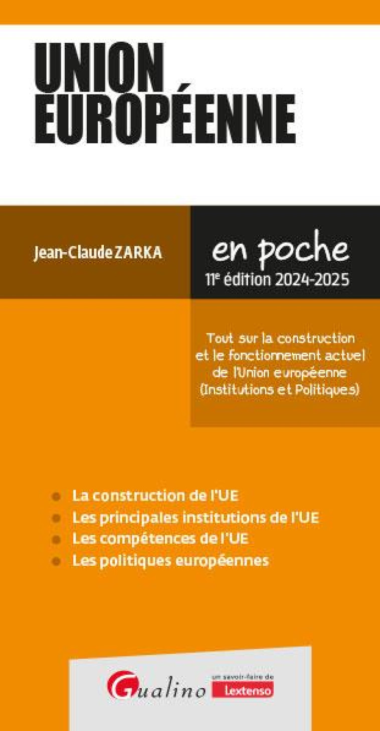 UNION EUROPEENNE : 10 FICHES POUR UNE PRESENTATION SYNTHETIQUE ET PRATIQUE DE L'UNION EUROPEENNE (11E EDITION) - ZARKA JEAN-CLAUDE - GUALINO