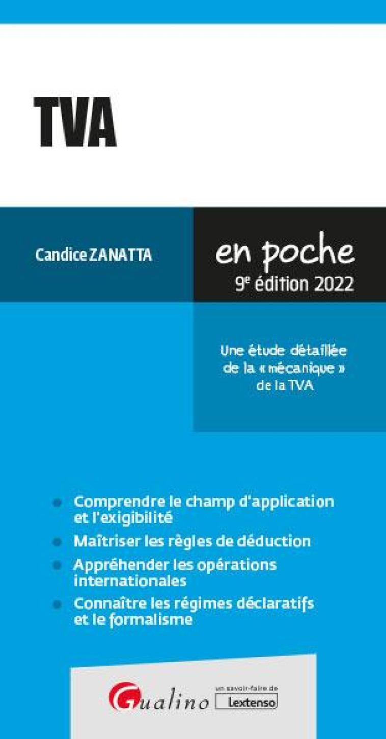 TVA : UNE ETUDE DETAILLEE DE LA « MECANIQUE » DE LA TVA - ZANATTA CANDICE - GUALINO