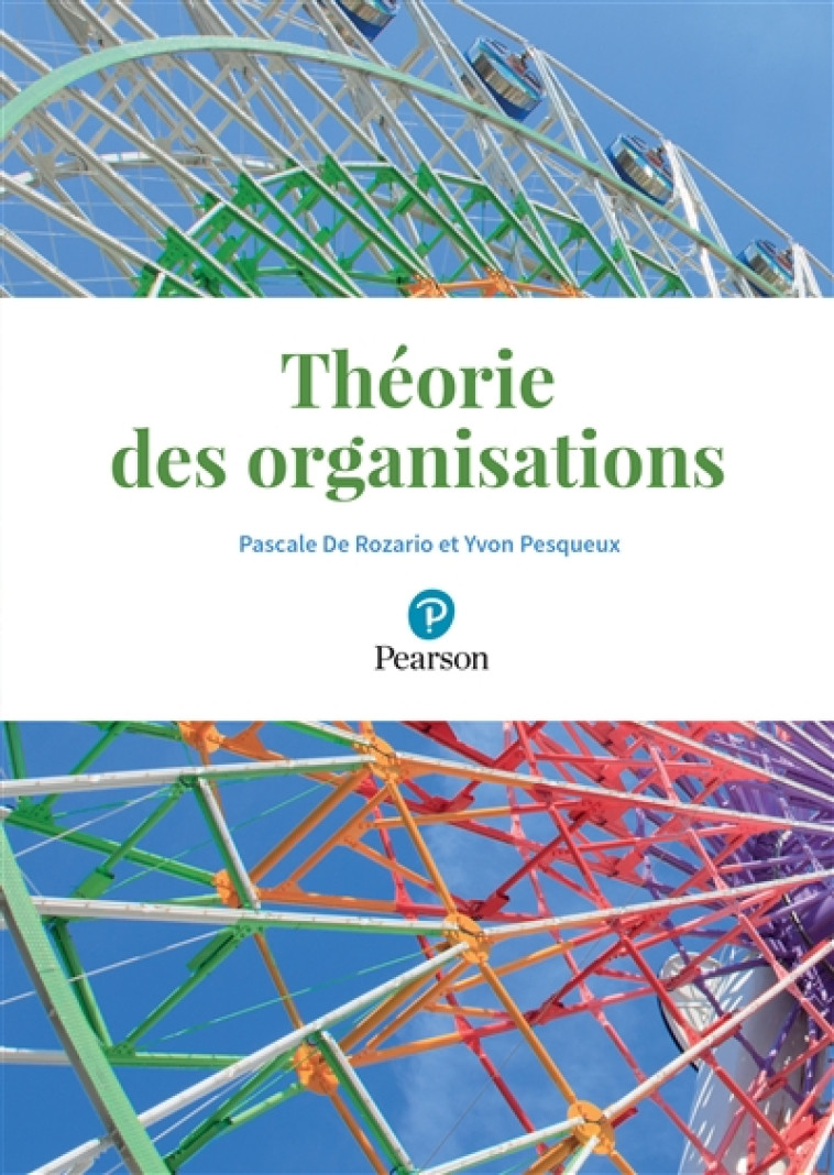 THEORIE DES ORGANISATIONS - DE ROZARIO PASCALE - PEARSON