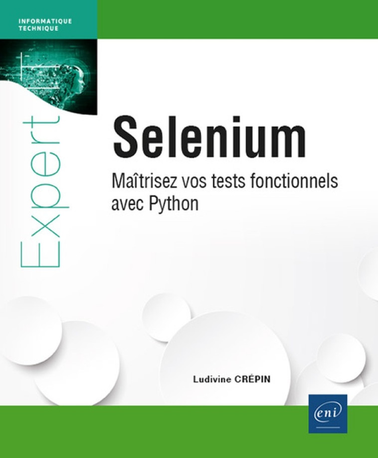 SELENIUM : MAITRISEZ VOS TESTS FONCTIONNELS AVEC PYTHON - CREPIN LUDIVINE - ENI