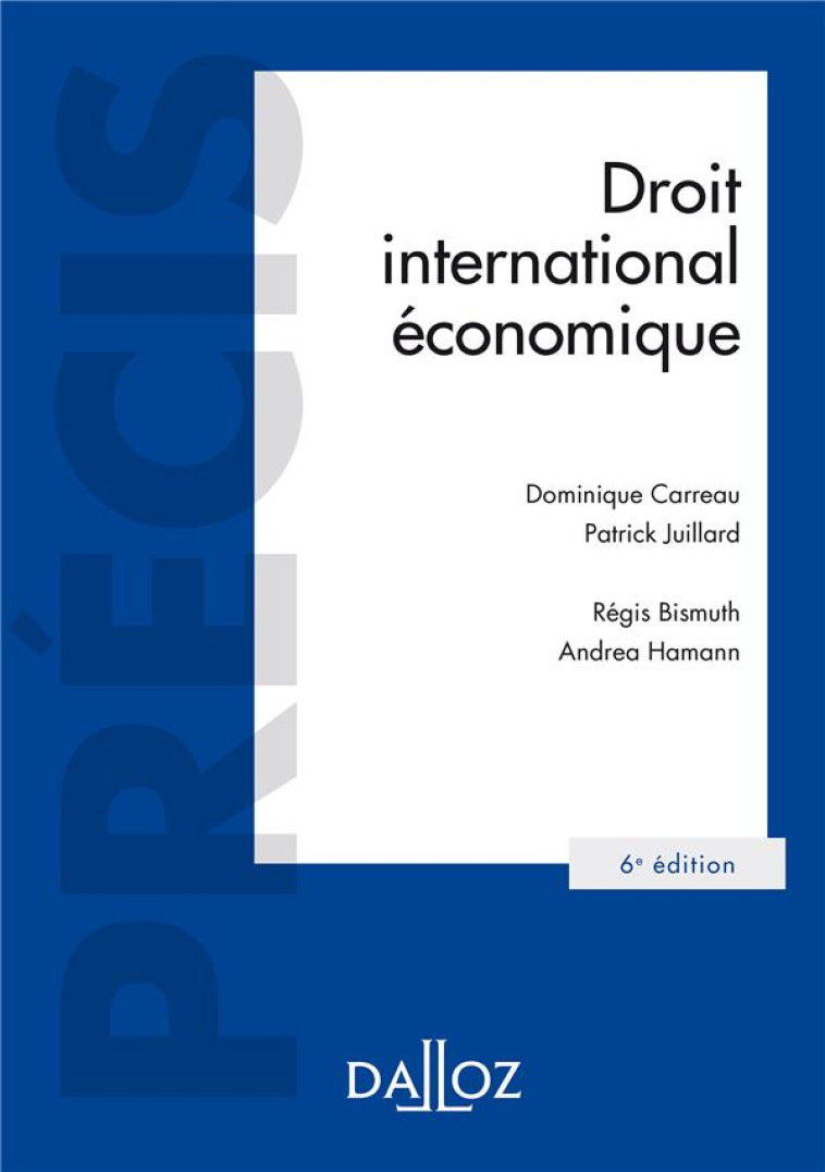 DROIT INTERNATIONAL ECONOMIQUE (6E EDITION) - BISMUTH/CARREAU - DALLOZ