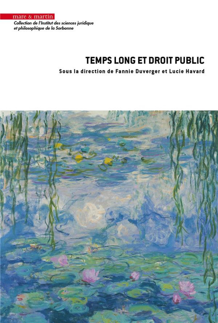 TEMPS LONG ET DROIT PUBLIC - DUVERGER/HAVARD - MARE MARTIN