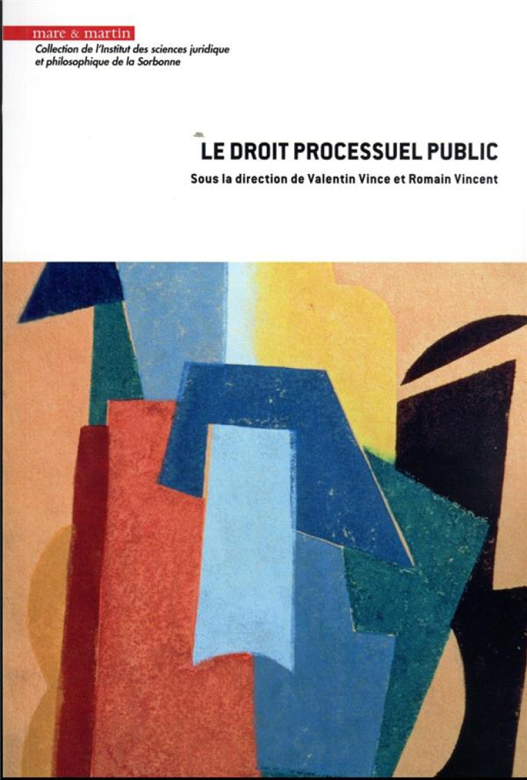 LE DROIT PROCESSUEL PUBLIC - VINCE/VINCENT - MARE MARTIN