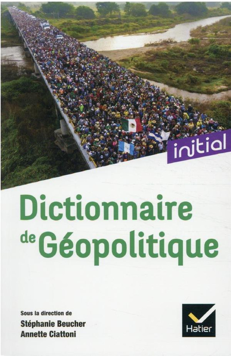 DICTIONNAIRE DE GEOPOLITIQUE - BEUCHER STEPHANIE - HATIER SCOLAIRE