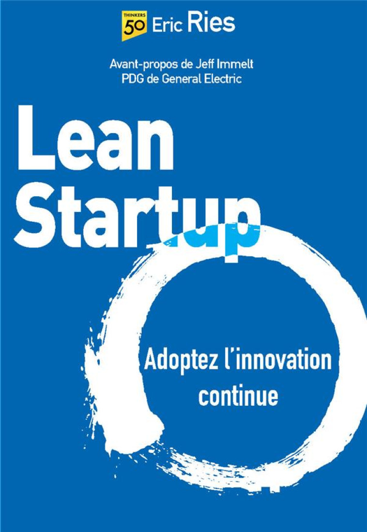 LEAN STARTUP : ADOPTEZ L'INNOVATION CONTINUE - RIES ERIC - Pearson