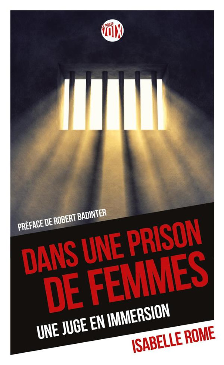 DANS UNE PRISON DE FEMMES  -  UNE JUGE EN IMMERSION - ROME ISABELLE - ENRICK