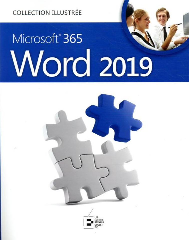 WORD 2019  -  MICROSOFT 365 - COLLECTIF ED. GOULET - REYNALD GOULET