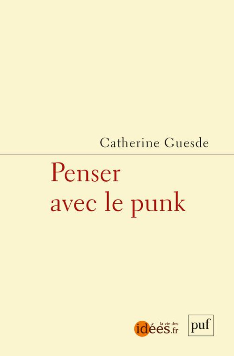 PENSER AVEC LE PUNK - GUESDE CATHERINE - PUF