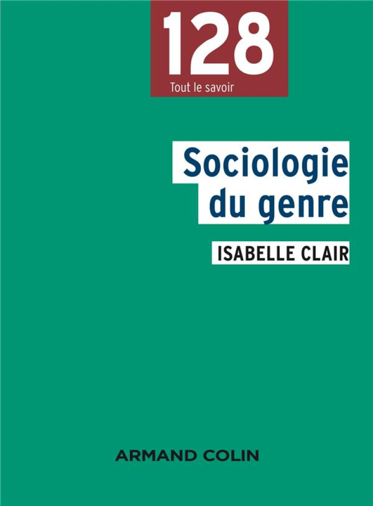 SOCIOLOGIE DU GENRE - CLAIR ISABELLE - Armand Colin