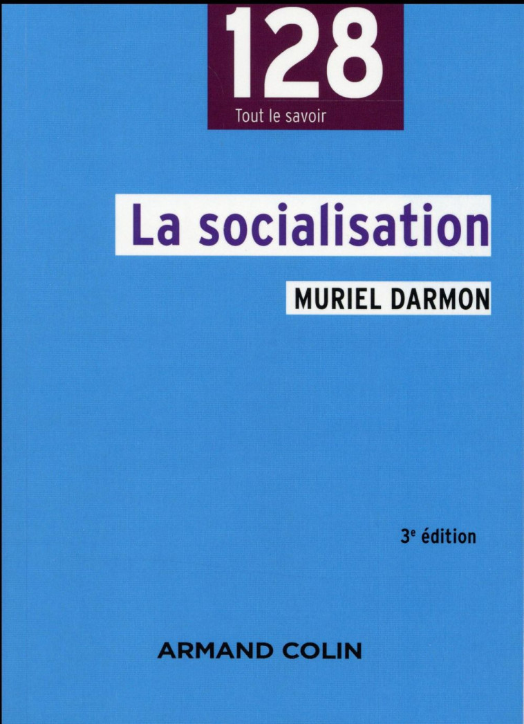 LA SOCIALISATION - 3E ED. - DARMON MURIEL - Armand Colin