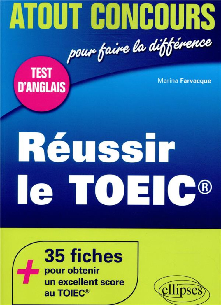 ANGLAIS  -  REUSSIR LE TOEIC - FARVACQUE MARINA - ELLIPSES MARKET