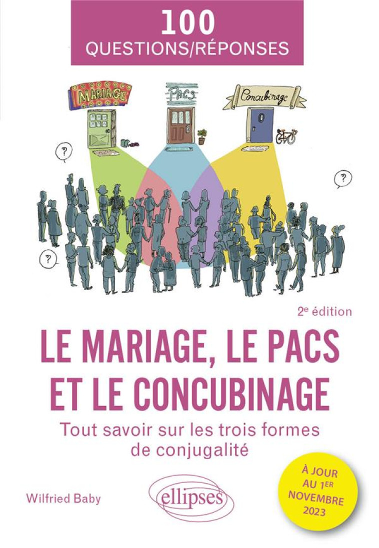 LE MARIAGE, LE PACS ET LE CONCUBINAGE : TOUT SAVOIR SUR LES TROIS FORMES DE CONJUGALITE - BABY WILFRIED - ELLIPSES MARKET