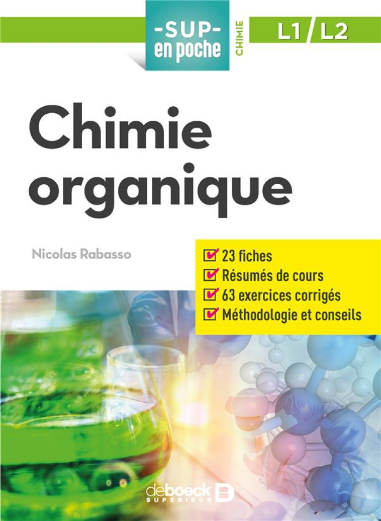 SUP EN POCHE : CHIMIE ORGANIQUE  -  L1 ET L2 - RABASSO NICOLAS - DE BOECK SUP