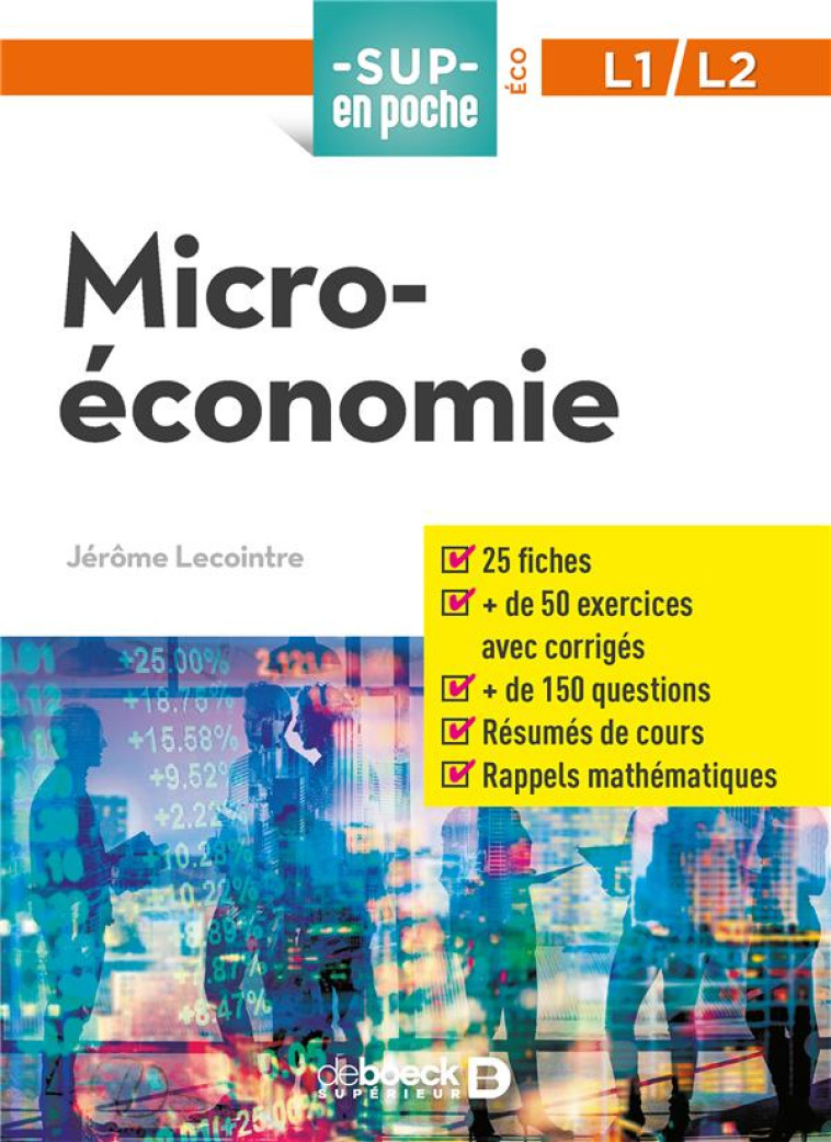 SUP EN POCHE : MICROECONOMIE  -  L1 ET L2 - LECOINTRE JEROME - DE BOECK SUP