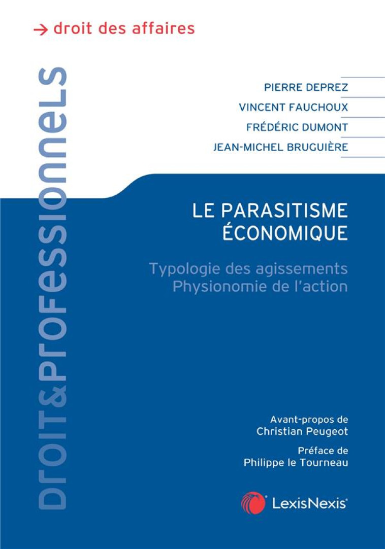 LE PARASITISME ECONOMIQUE : TYPOLOGIE DES AGISSEMENTS  -  PHYSIONOMIE DE L'ACTION - BRUGUIERE/DEPREZ - Lexis Nexis/Litec