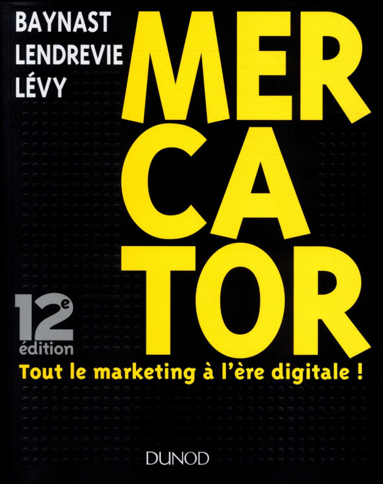 MARKETING MASTER - T01 - MERCATOR - 12E ED. (12E EDITION) - BAYNAST/LENDREVIE - DUNOD