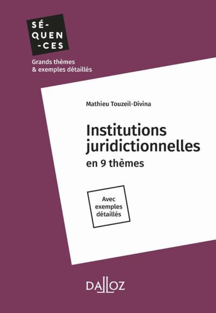 INSTITUTIONS JURIDICTIONNELLES - TOUZEIL-DIVINA M. - DALLOZ