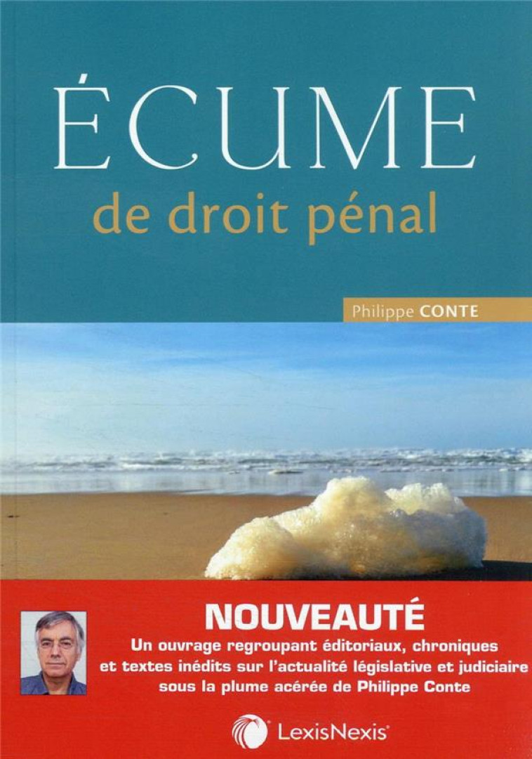 ECUME DE DROIT PENAL - CONTE PHILIPPE - Lexis Nexis/Litec