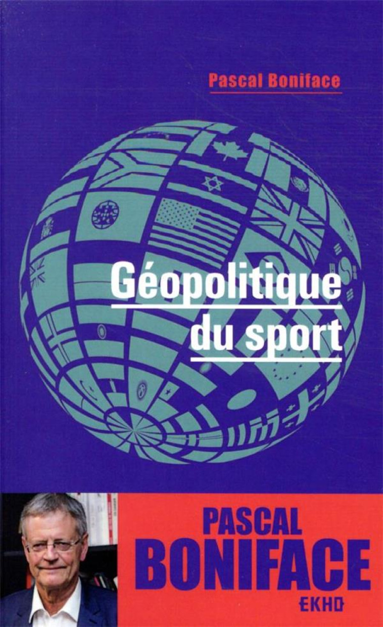 GEOPOLITIQUE DU SPORT - BONIFACE PASCAL - DUNOD