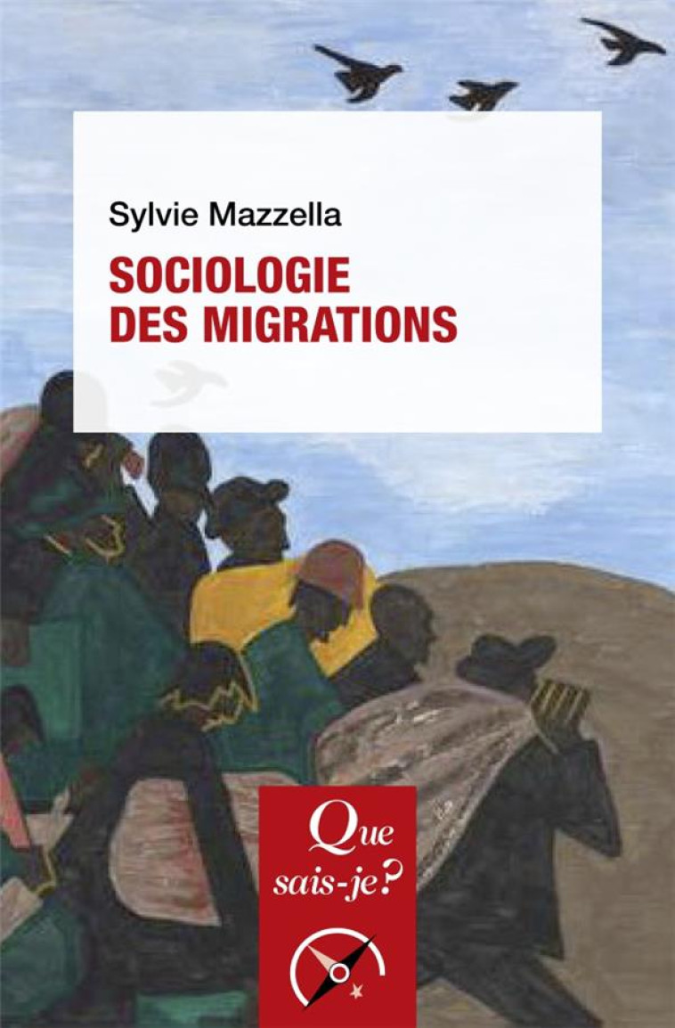 SOCIOLOGIE DES MIGRATIONS (3E EDITION) - MAZZELLA SYLVIE - QUE SAIS JE