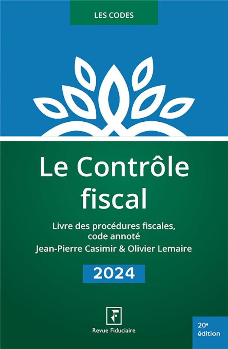 LE CONTROLE FISCAL (EDITION 2024) - CASIMIR JEAN-PIERRE - FIDUCIAIRE