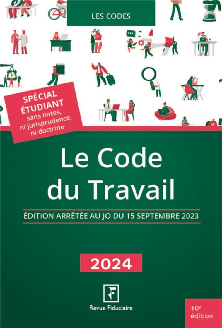 LE CODE DU TRAVAIL (EDITION 2024) - REVUE FIDUCIAIRE - FIDUCIAIRE