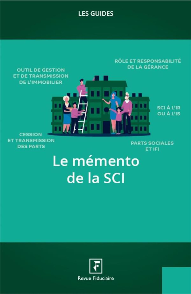 LES GUIDES RF : LE MEMENTO DE LA SCI (EDITION 2021) - REVUE FIDUCIAIRE - FIDUCIAIRE