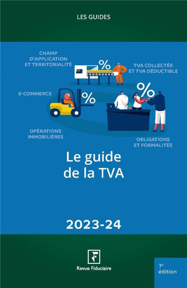 LES GUIDES RF : LE GUIDE DE LA TVA (EDITION 2023/2024) - REVUE FIDUCIAIRE - FIDUCIAIRE