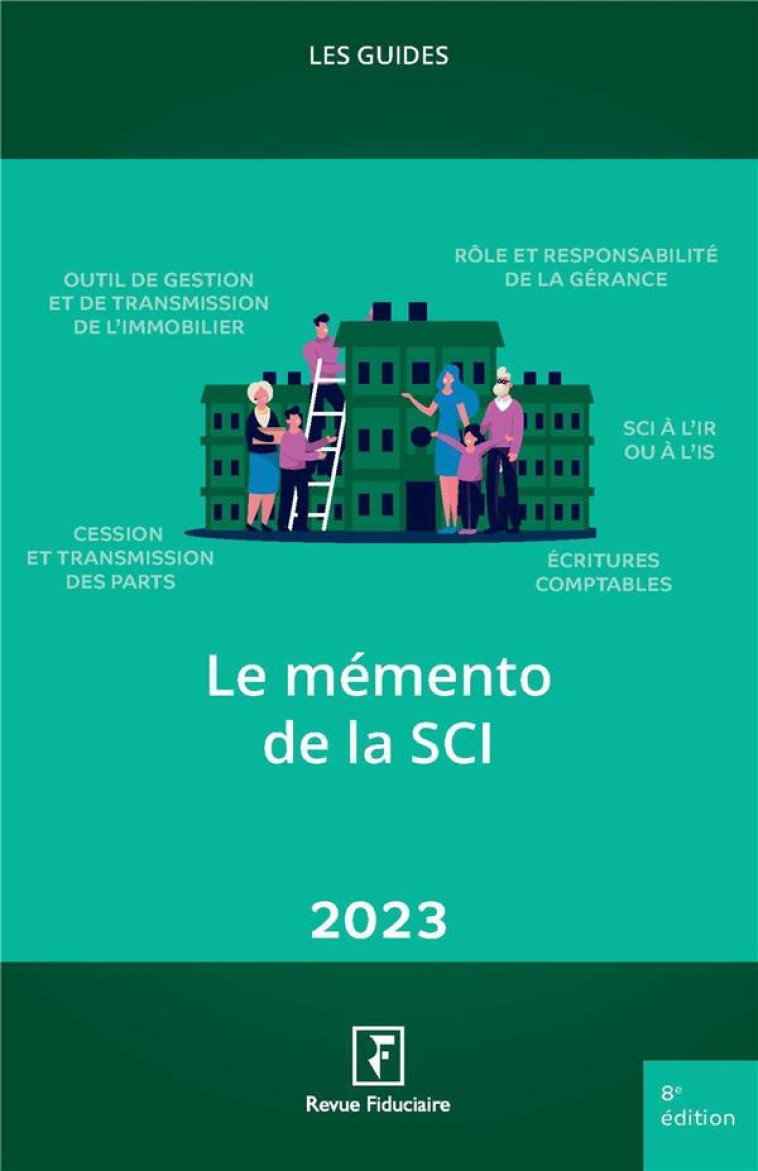 LES GUIDES RF : LE MEMENTO DE LA SCI (EDITION 2023) - LES SPECIALISTES DE - FIDUCIAIRE