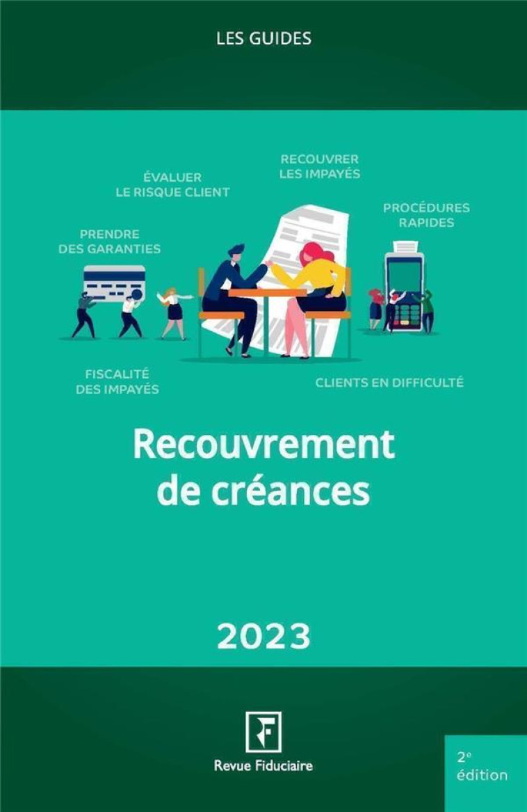 LES GUIDES RF : RECOUVREMENT DE CREANCES (EDITION 2023) - LES SPECIALISTES DE - FIDUCIAIRE