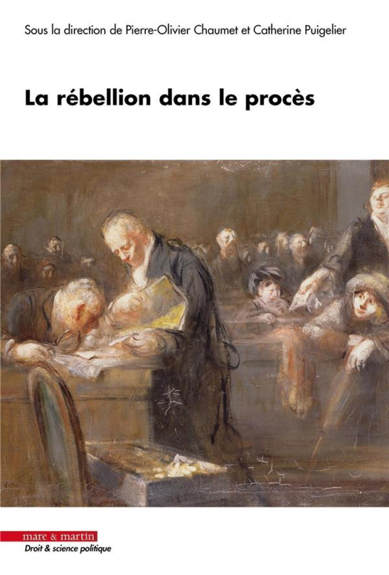 LA REBELLION DANS LE PROCES - PUIGELIER/CHAUMET - MARE MARTIN