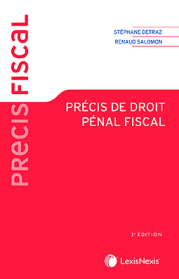 PRECIS DE DROIT PENAL FISCAL - SALOMON/DETRAZ - Lexis Nexis/Litec