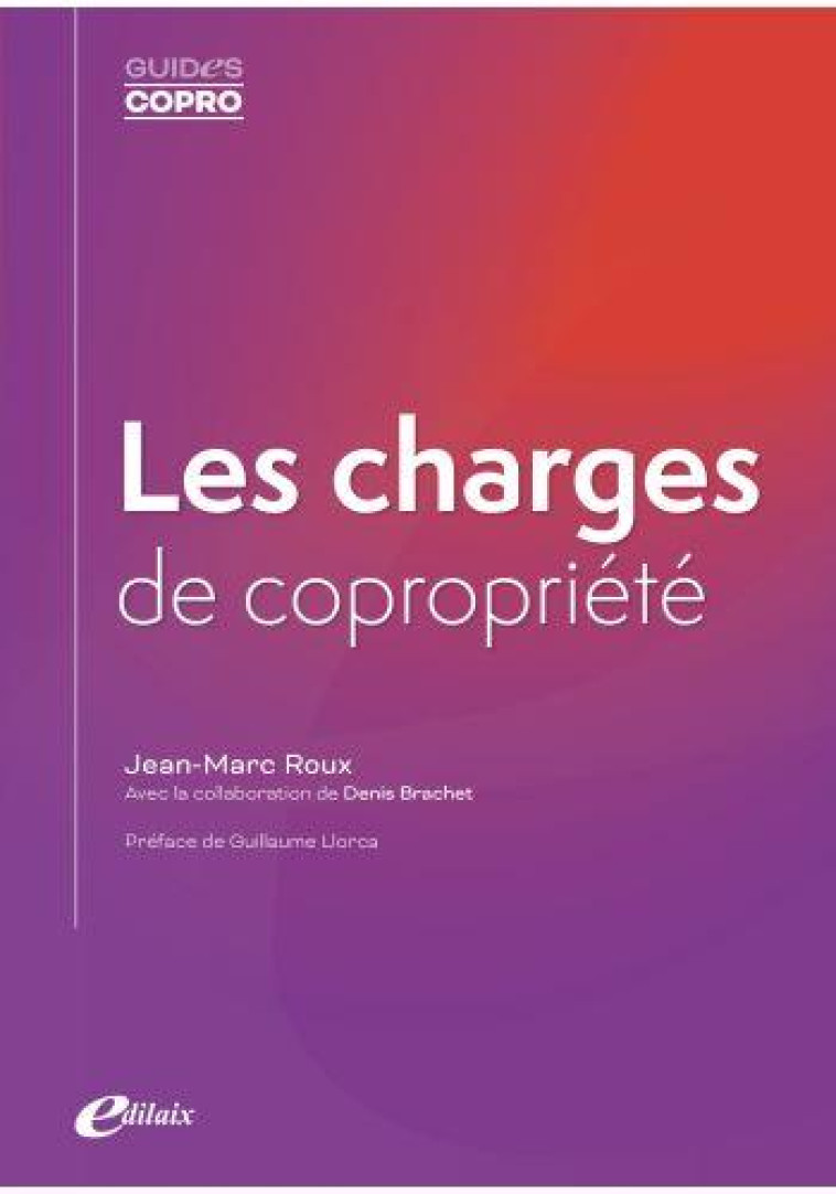 LES CHARGES DE COPROPRIETE - ROUX/BRACHET - EDILAIX