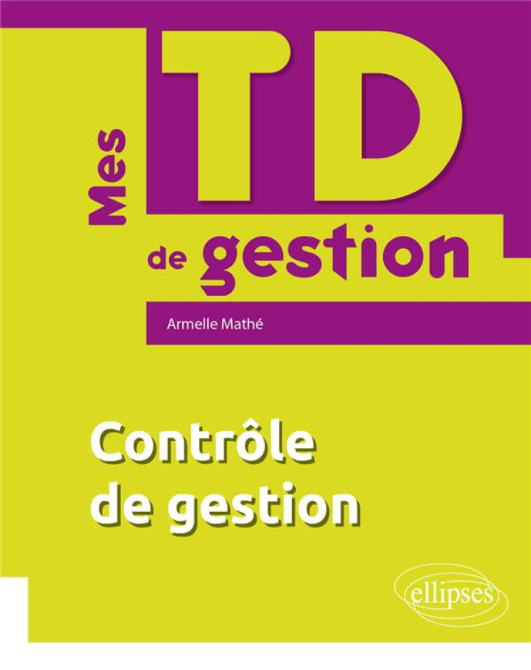 MES TD DE CONTROLE DE GESTION - MATHE ARMELLE - ELLIPSES MARKET